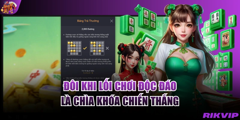 Đôi khi lối chơi độc đáo là chìa khóa chiến thắng