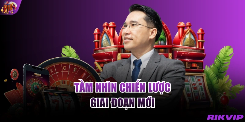 Tầm nhìn chiến lược giai đoạn mới