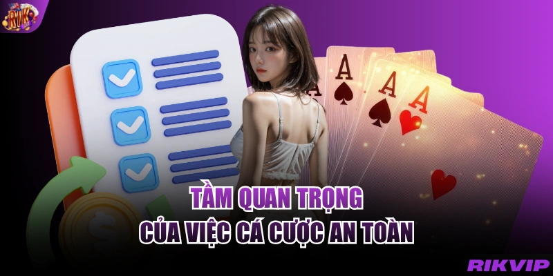Tầm quan trọng của việc cá cược an toàn